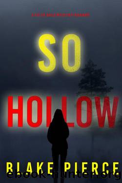 So Hollow (A Faith Bold FBI Suspense ThrillerâBook Seventeen) by Blake Pierce