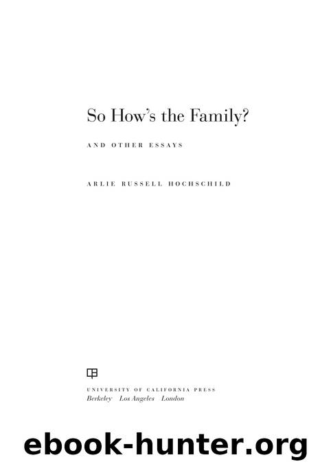 So How's the Family? by Hochschild Arlie Russell