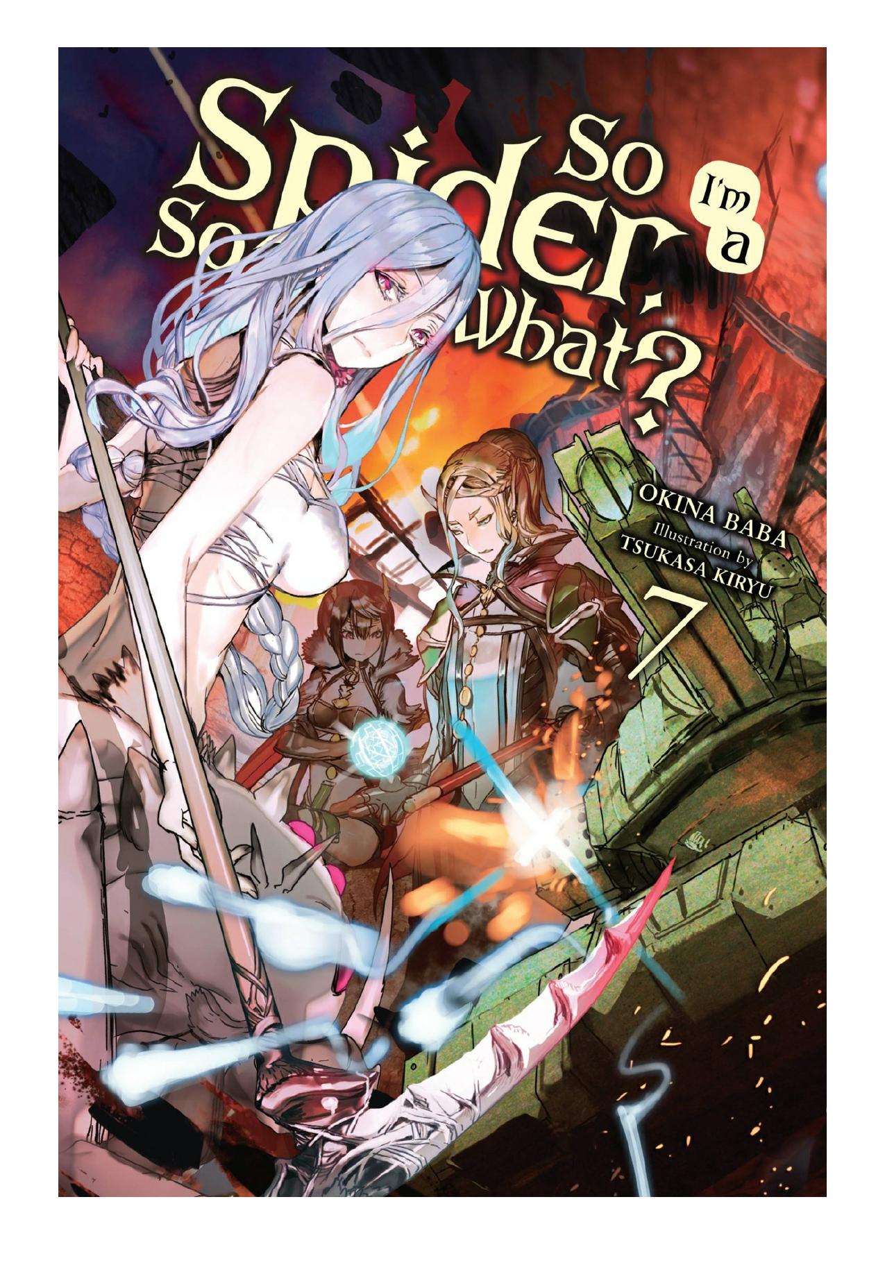 So I'm a Spider, So What?, Vol. 7 by Okina Baba & Tsukasa Kiryu
