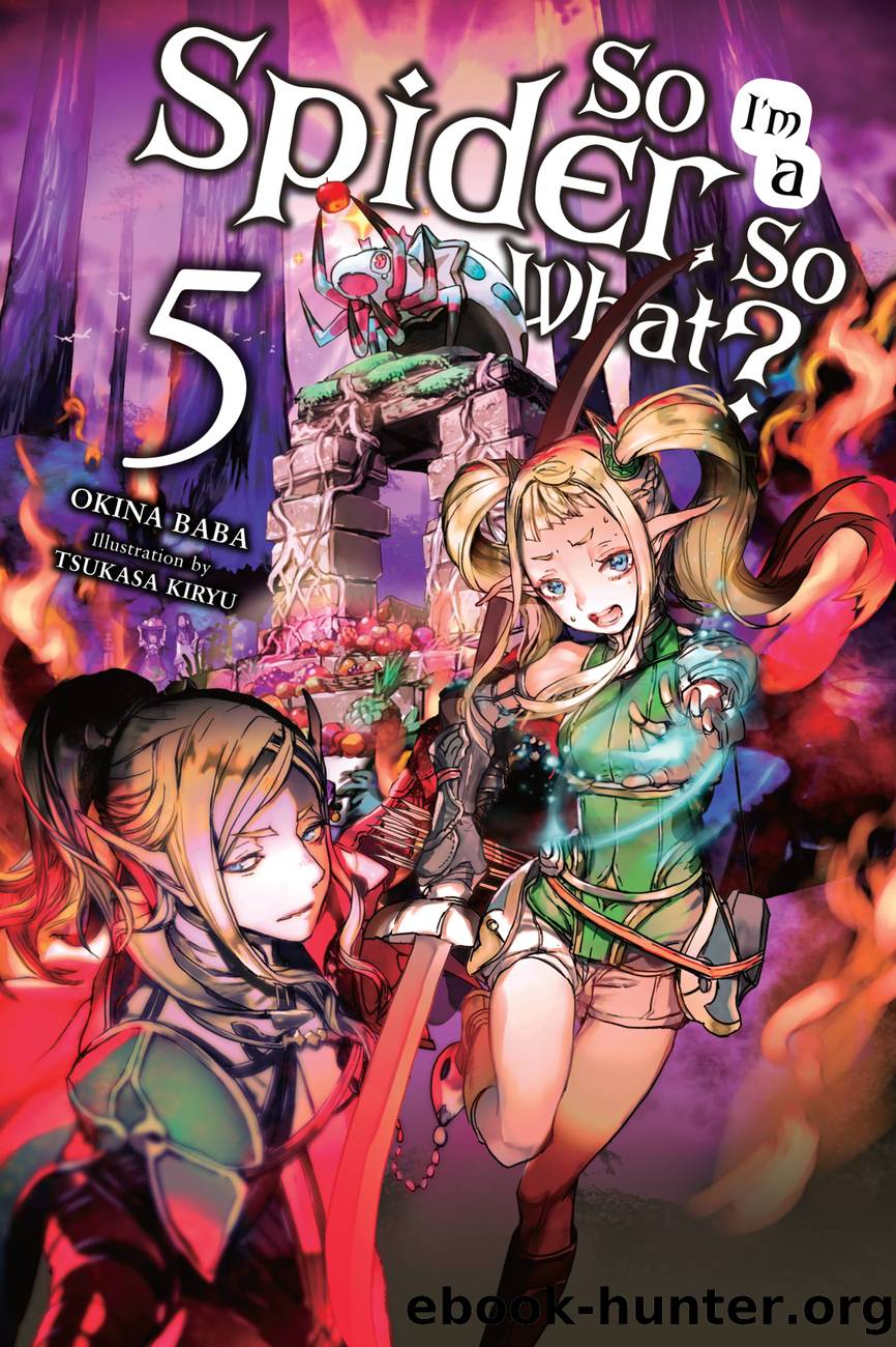 So I’m a Spider, So What?, Vol. 5 by Okina Baba and Tsukasa Kiryu