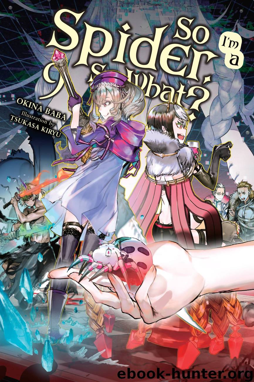 So I’m a Spider, So What?, Vol. 9 by Okina Baba & Tsukasa Kiryu
