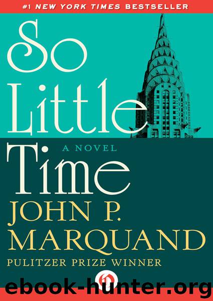 So Little Time by John P. Marquand