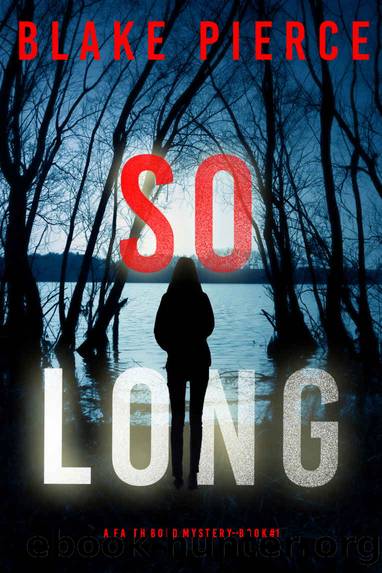 So Long (A Faith Bold FBI Suspense ThrillerâBook One) by Blake Pierce