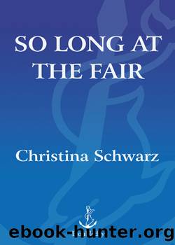 So Long at the Fair by Christina Schwarz