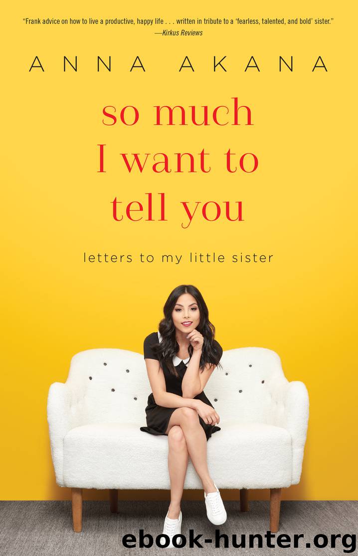 So Much I Want to Tell You by Anna Akana