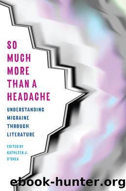 So Much More Than a Headache by Kathleen O'Shea