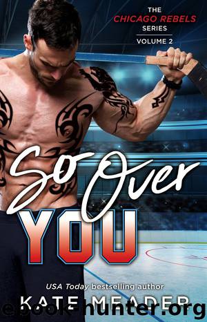 So Over You by Kate Meader