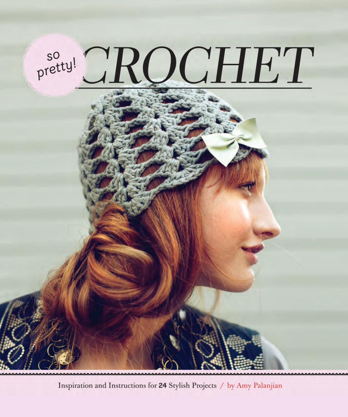So Pretty! Crochet by Amy Palanjian