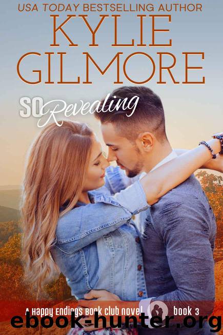 So Revealing (Happy Endings Book Club, Book 3) by Gilmore Kylie