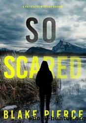 So Scared by Blake Pierce
