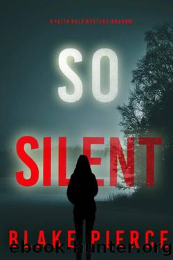 So Silent (A Faith Bold FBI Suspense ThrillerâBook Fifteen) by Blake Pierce