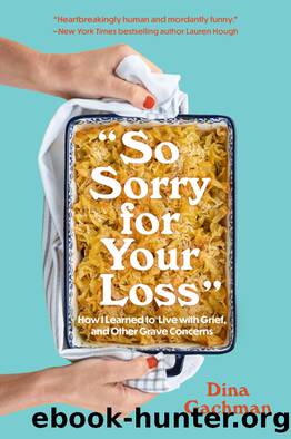 So Sorry for Your Loss by Dina Gachman