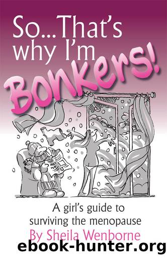 So That's Why I'm Bonkers! by Sheila Wenborne
