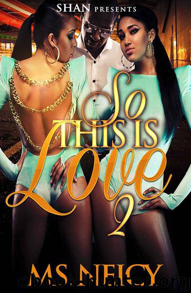 So This Is Love 2 by Ms. Neicy