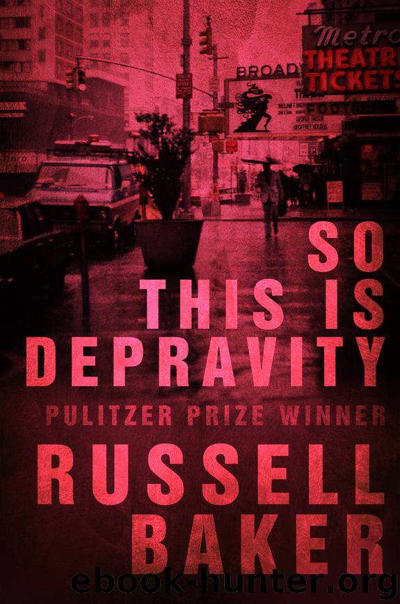 So This is Depravity by Russell Baker