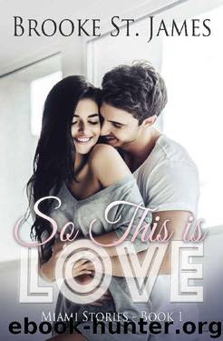 So This is Love (Miami Stories Book 1) by Brooke St. James