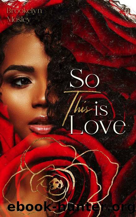 So This is Love by Brookelyn Mosley