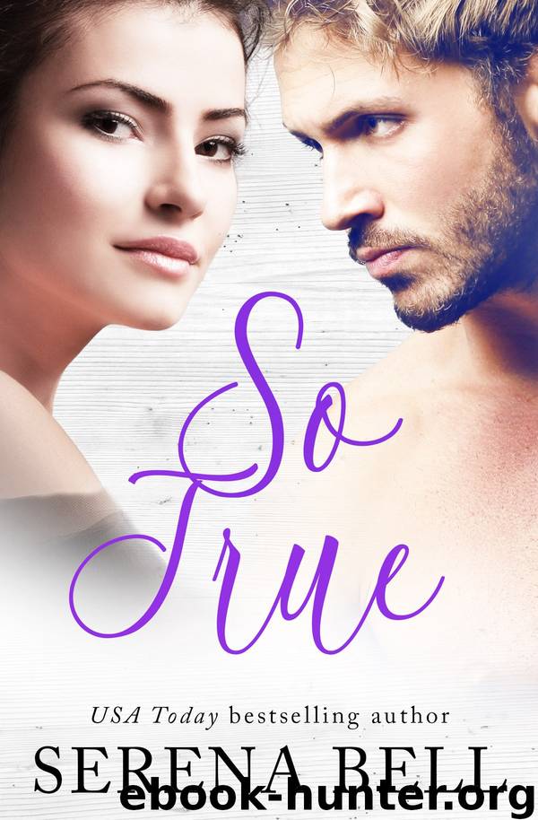 So True by Serena Bell