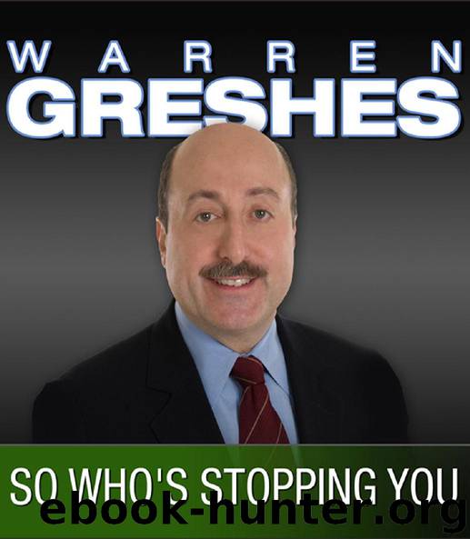 So Who’s Stopping You: The Success Series by Warren Greshes
