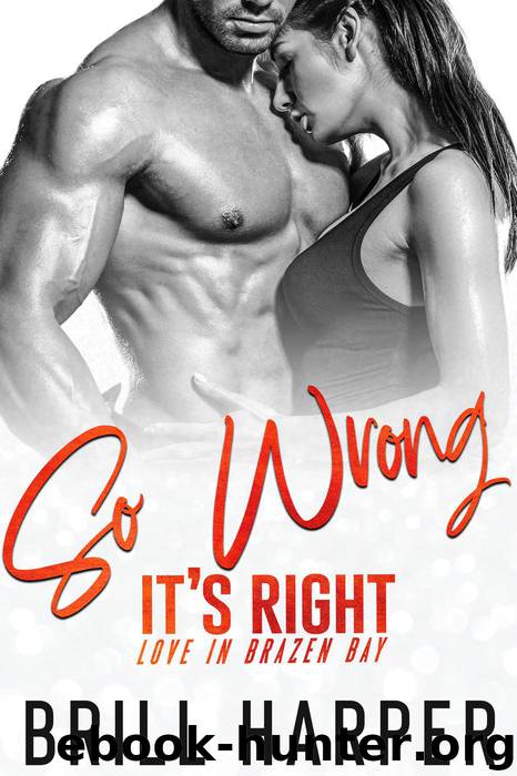 So Wrong It's Right by Brill Harper