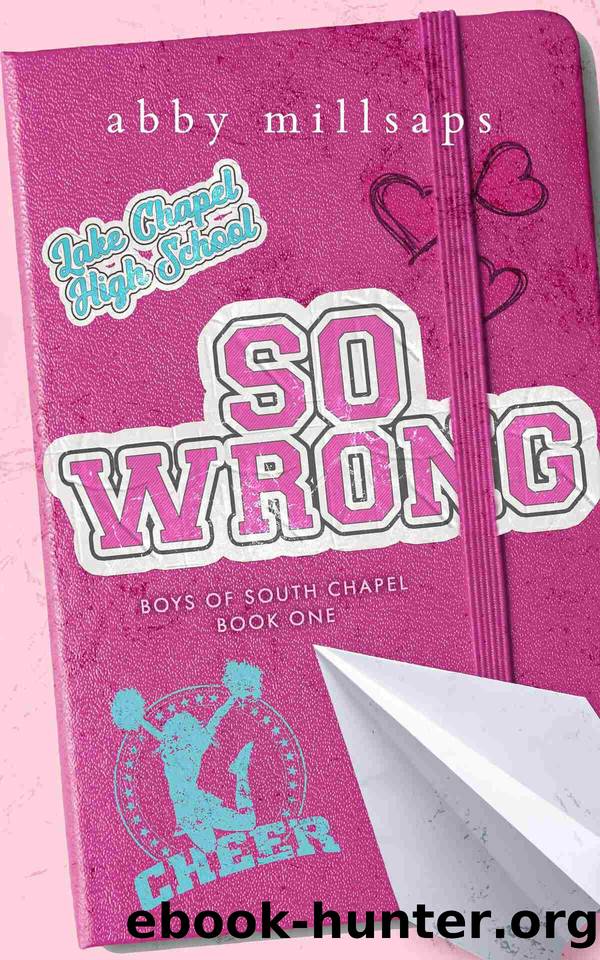 So Wrong: A Why Choose Sports Romance (Boys of South Chapel Book 1) by Abby Millsaps