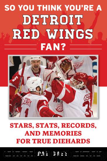So You Think You're a Detroit Red Wings Fan? by Pat Gass