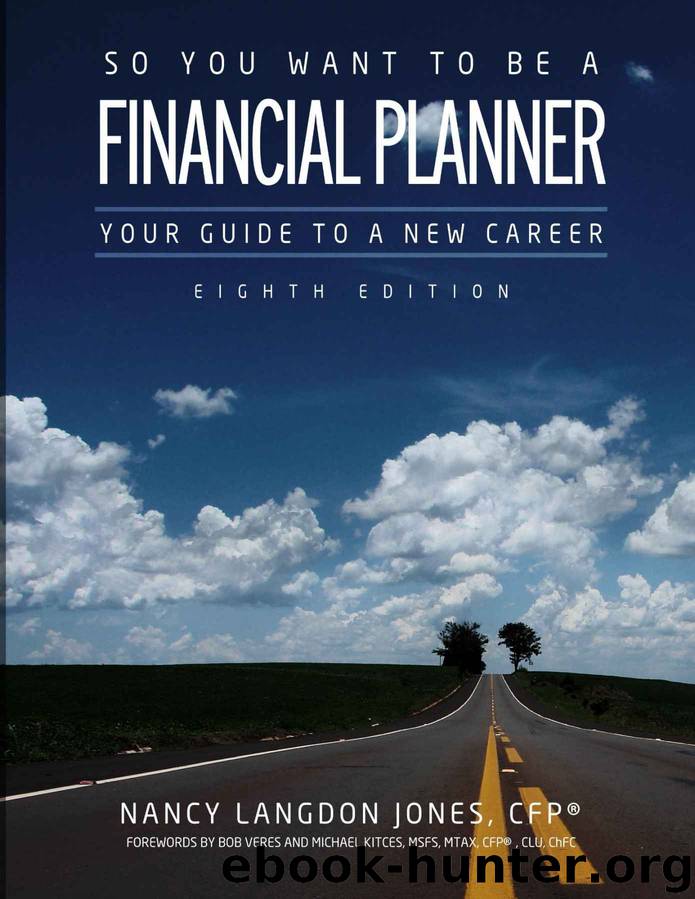 So You Want to Be a Financial Planner: Your Guide to a New Career (Eighth Edition) by Nancy Jones