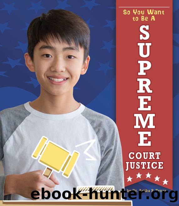 So You Want to Be a Supreme Court Justice by Artika R. Tyner
