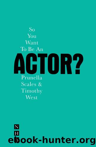 So You Want to Be an Actor? by Timothy West