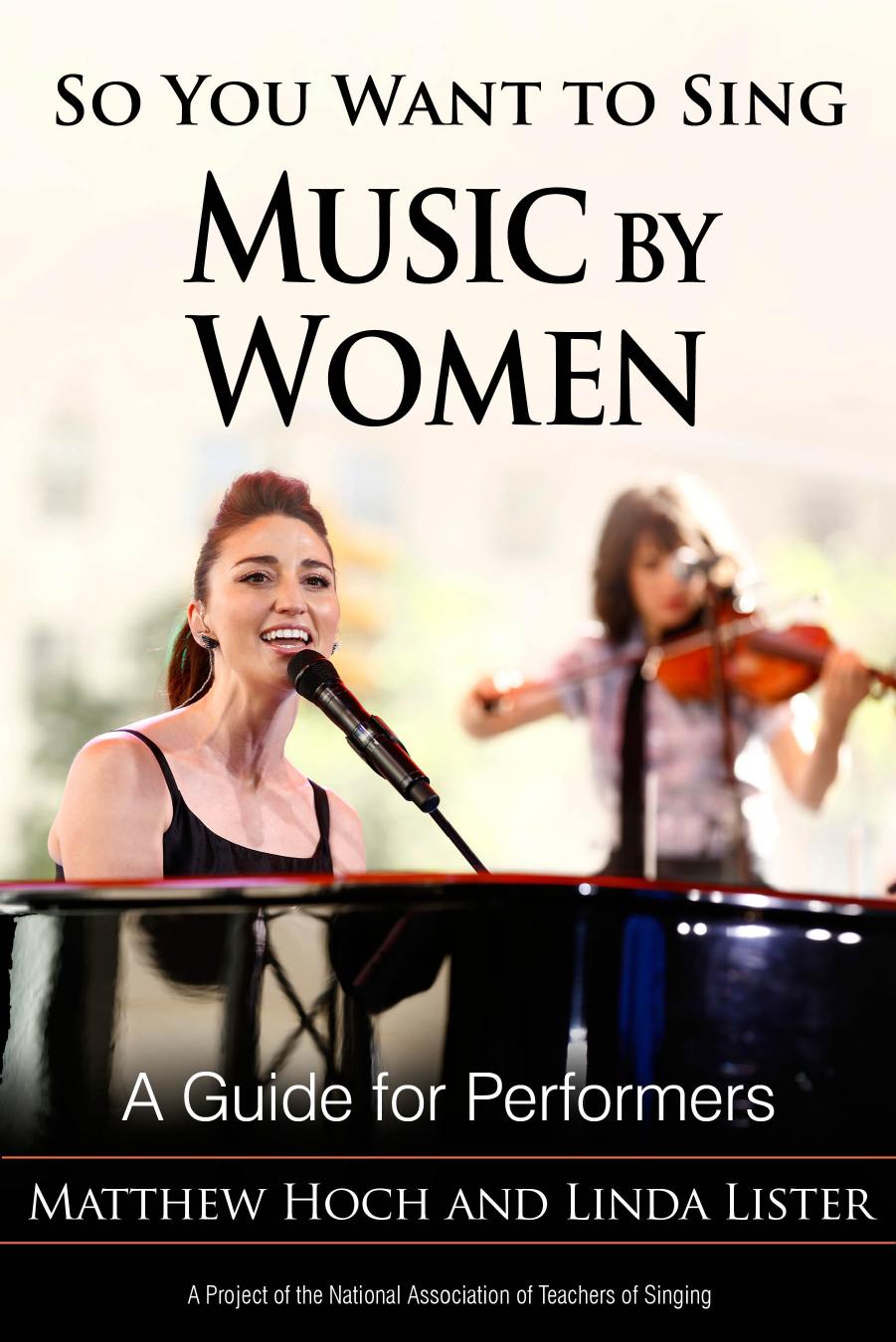 So You Want to Sing Music by Women : A Guide for Performers by Matthew Hoch and Linda Lister