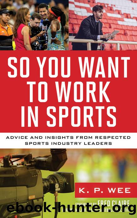 So You Want to Work in Sports by K. P. Wee