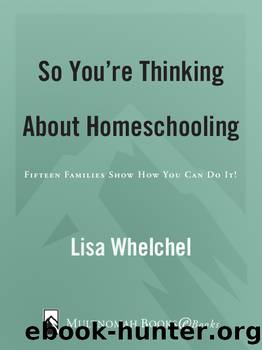 So You're Thinking About Homeschooling by Lisa Whelchel