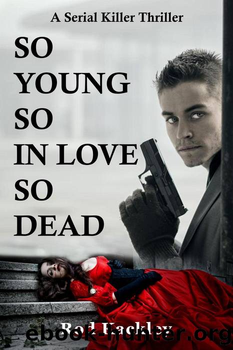 So Young, So In Love, So Dead by Rod Kackley