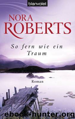 So fern wie ein Traum by Nora Roberts