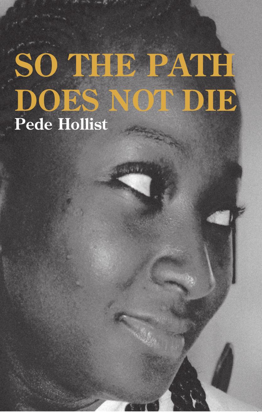 So the Path Does Not Die by Pede Hollist