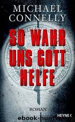 So wahr uns Gott helfe by Michael Connelly
