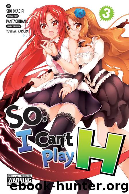 So, I Can't Play H, Vol. 3 by Pan Tachibana Sho Okagiri Yoshiaki Katsurai