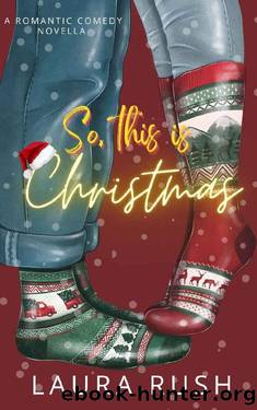 So, This is Christmas by Laura Rush