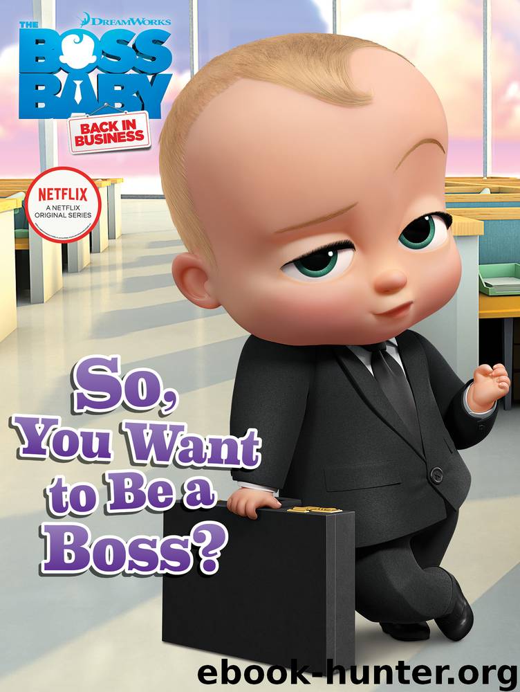 So, You Want to Be a Boss? by Patty Michaels
