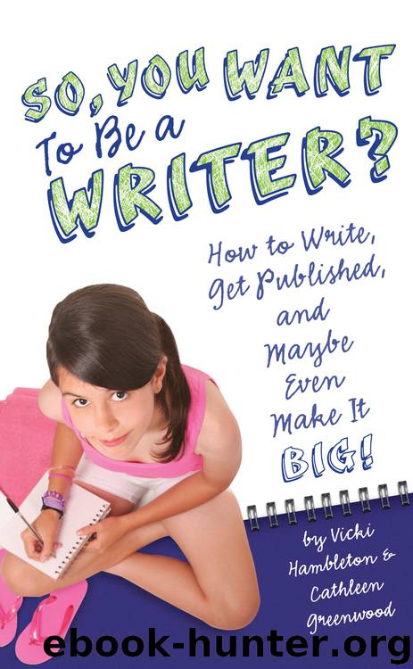 So, You Want to Be a Writer? by Vicki Hambleton
