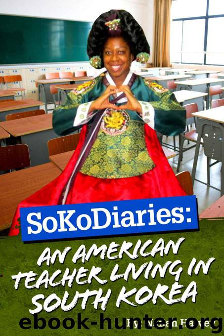 SoKoDiaries: An American Teacher Living In South Korea (SoKoDiaries Book Series) by Nailah Harvey
