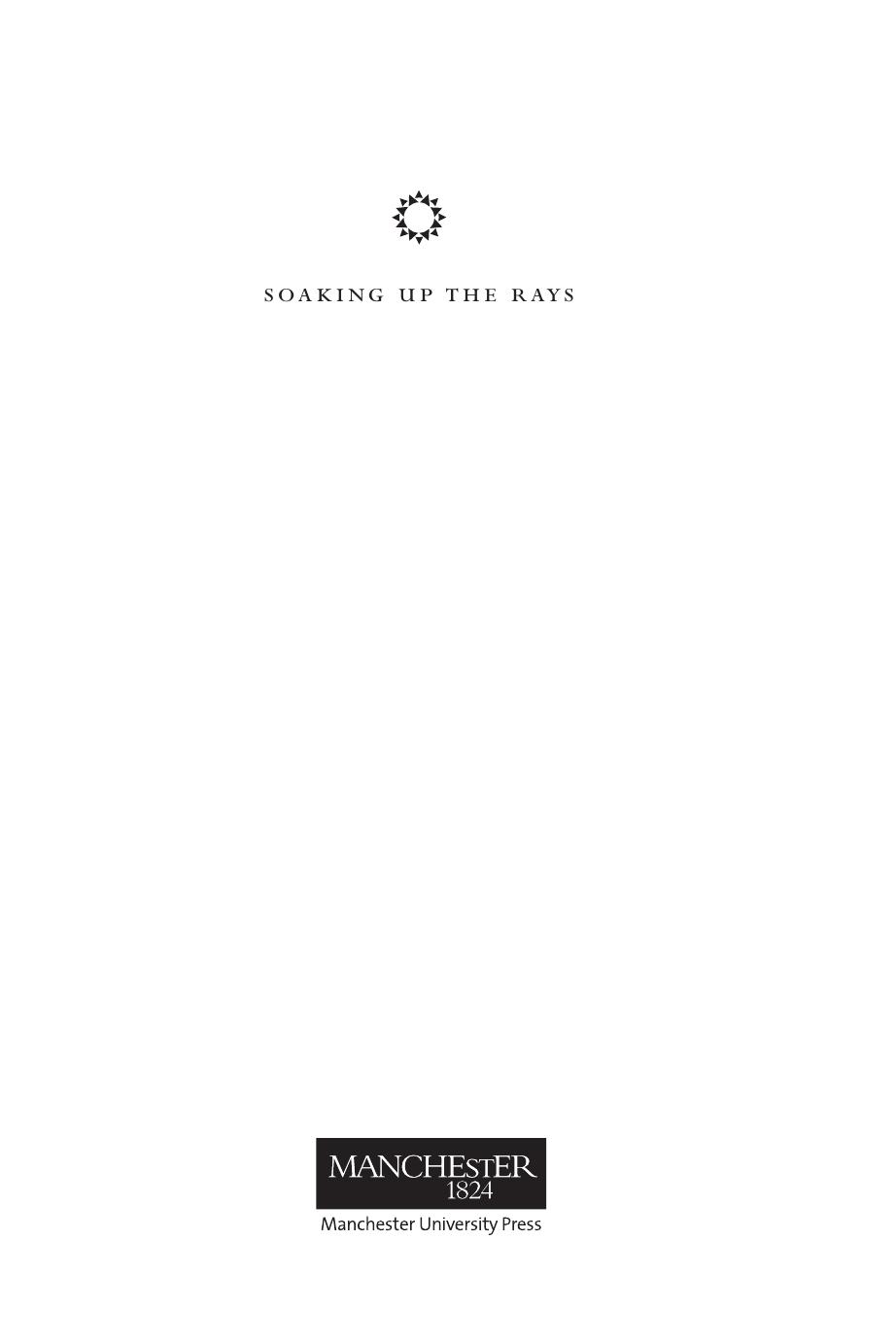 Soaking up the rays: Light therapy and visual culture in Britain, c. 1890-1940 by Tania Anne Woloshyn