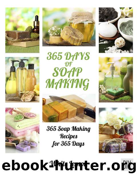 Soap Making: 365 Days of Soap Making Recipes Book by Lemon White