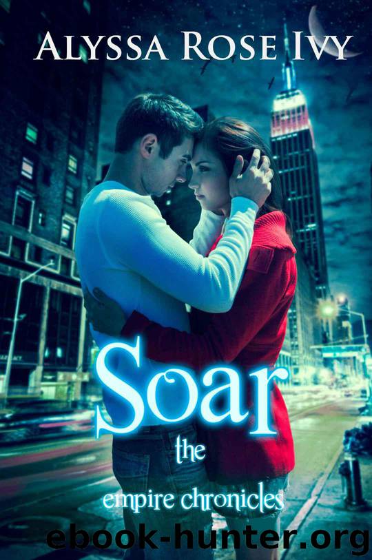 Soar (The Empire Chronicles #1) by Alyssa Rose Ivy