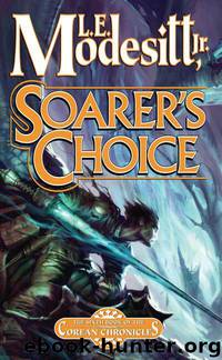 Soarers Choice by L. E. Modesitt