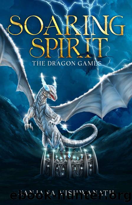 Soaring Spirit: The Dragon Games by Sanjana Vishwanath