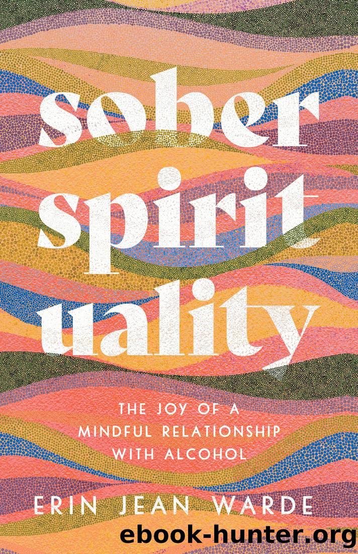 Sober Spirituality by Erin Jean Warde