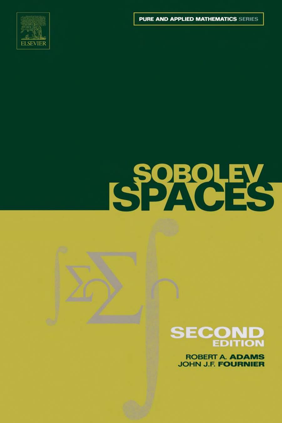 Sobolev Spaces. Pure and applied Mathematics by Robert A. Adams John J. F. Fournier