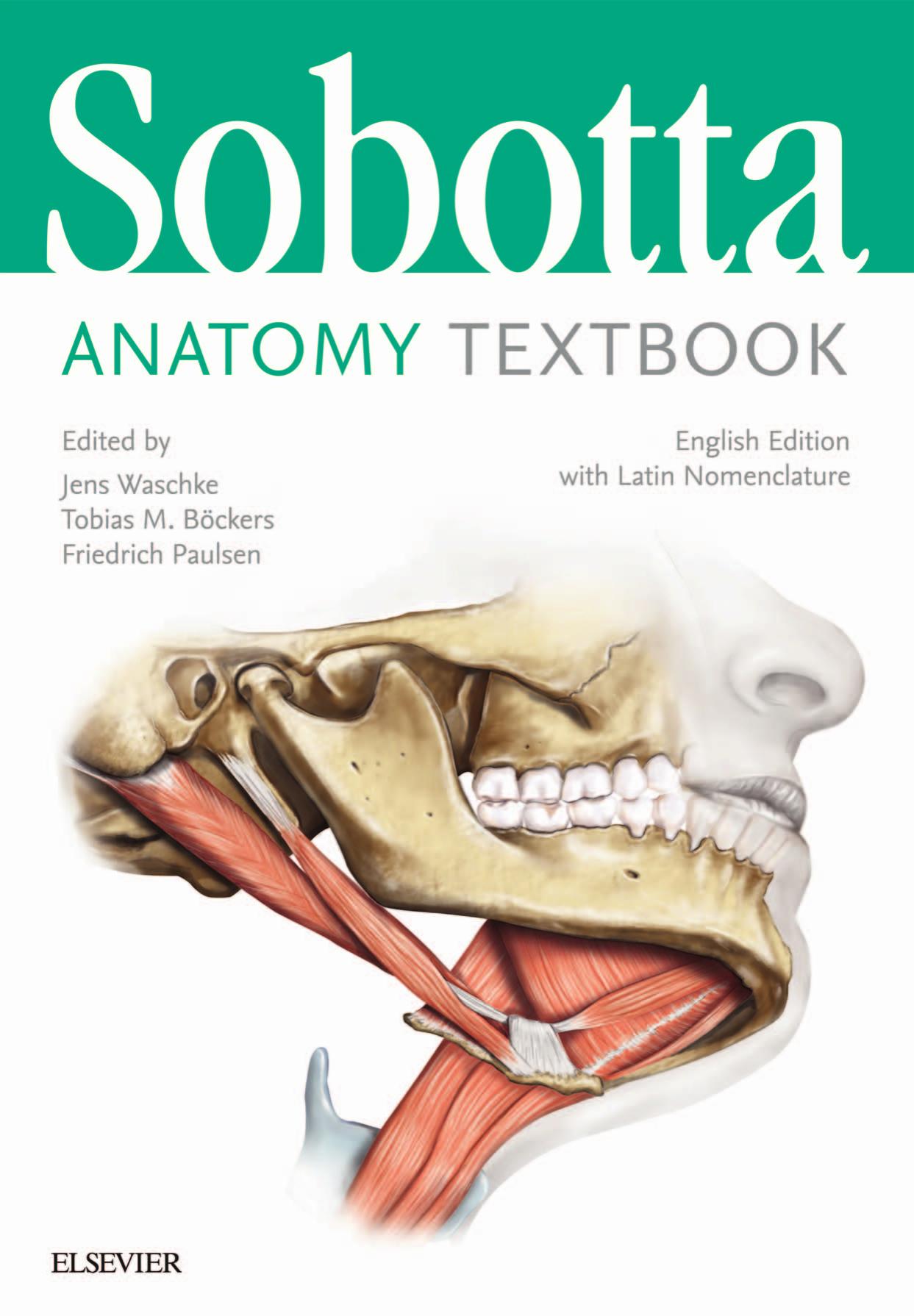Sobotta Anatomy Textbook. English edition with Latin nomenclature by Jens Waschke Tobias M. Böckers Friedrich Paulsen (eds.)