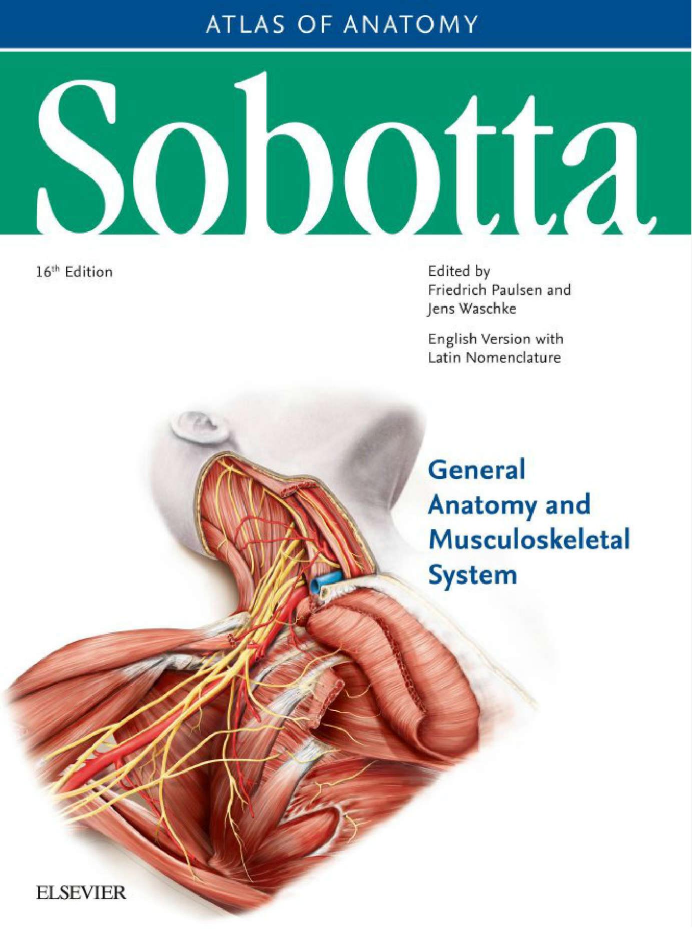 Sobotta Atlas of Anatomy, Vol. 1, 16th Ed. , English/Latin: General Anatomy and Musculoskeletal System by Jens Waschke